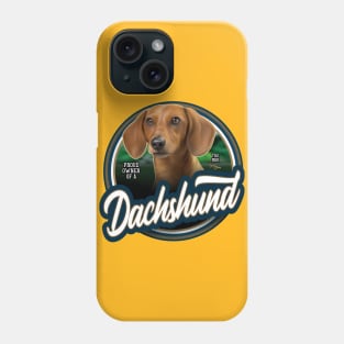 Dachshund proud owner Phone Case