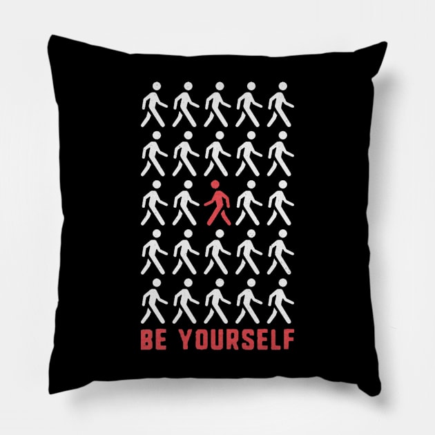 Be Yourself Pillow by geromeantuin22