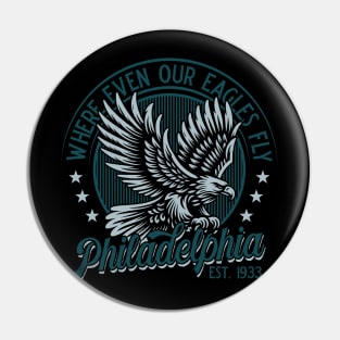 Philadelphia: where even our Eagles fly. v2 Pin