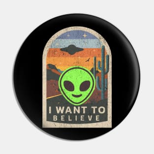 I Want to Believe Aliens Pin