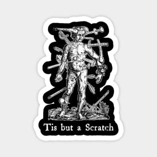 Tis But A Scratch - Sarcastic Vintage Survivor Attitude Magnet