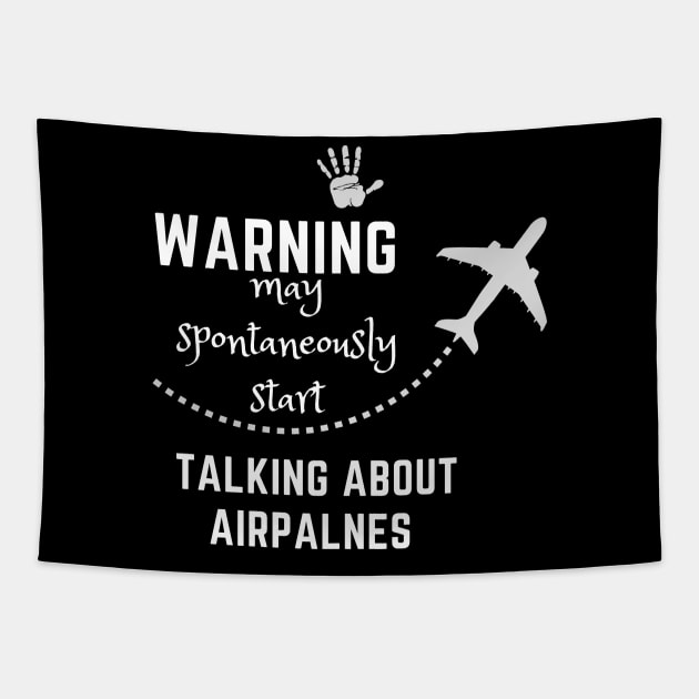 Warning May Spontaneously Start Talking About Airplanes Tapestry by Adam4you