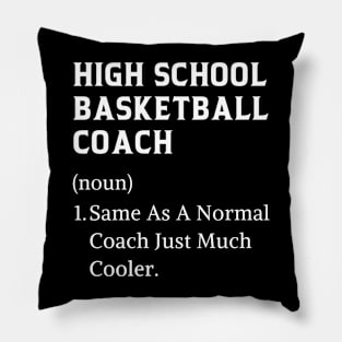 Appreciation High School Coach men or women Pillow