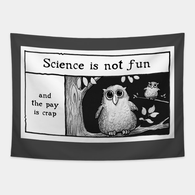 Science is not fun Tapestry by Darwin Soup