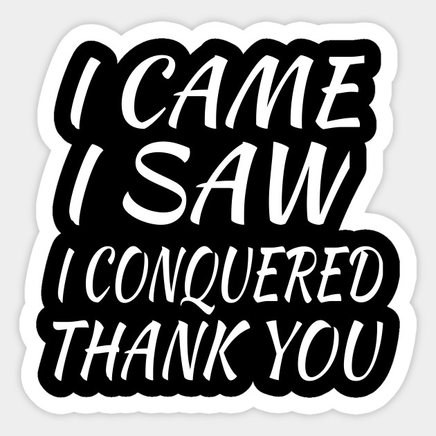 La Galaxy Club Soccer Gift Ideas I Came I Saw I Conquered Thank You Sticker Teepublic