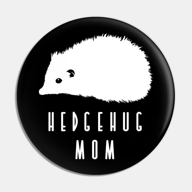 'Hedgehog Mom' Cute Hedgehog Gift Pin by ourwackyhome
