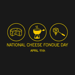 National Cheese Fondue Day T-Shirt