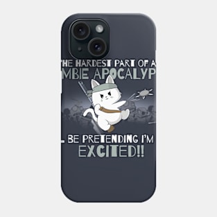 Hardest Part of a Zombie Apocalypse... Cat Edition Phone Case