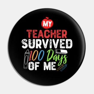 My Teacher Survived 100 Days Of Me Pin