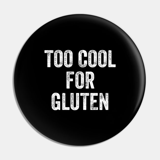 Too cool for gluten Pin by captainmood