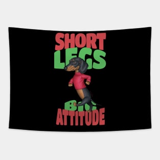 Short Legs Big Attitude Tapestry