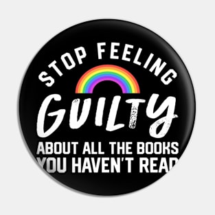 Stop Feeling Guilty About All The Books You Haven't Read Pin