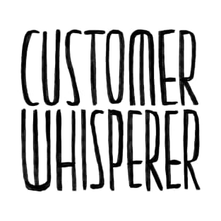 Customer Whisperer for Customer Service, Customer Support T-Shirt