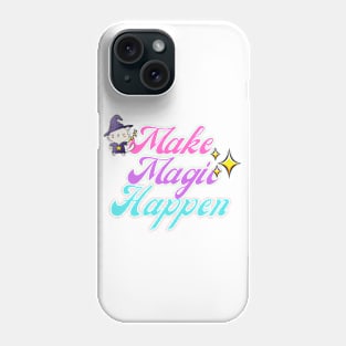 Make Magic Happen Kitty Wizard Phone Case