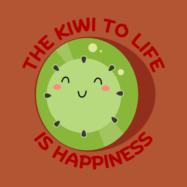 The Kiwi To Life Is Happiness | Kiwi Pun by Allthingspunny