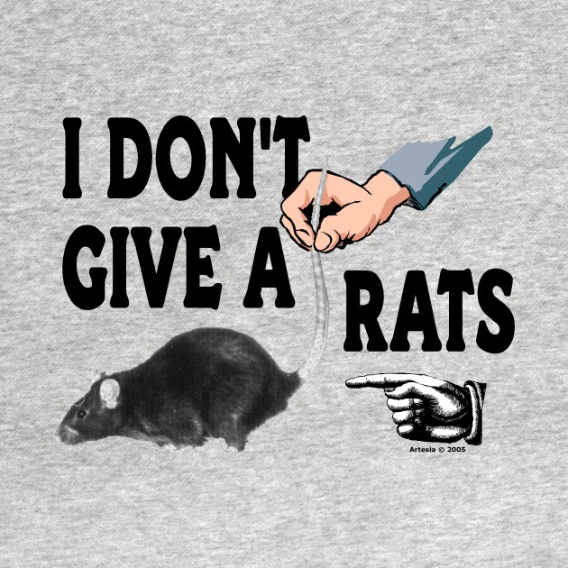 Give A Rats Ass 94