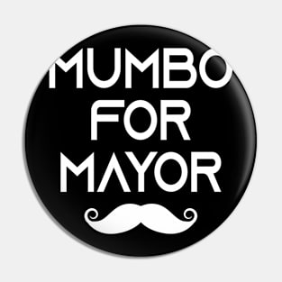 mumbo for mayor Pin