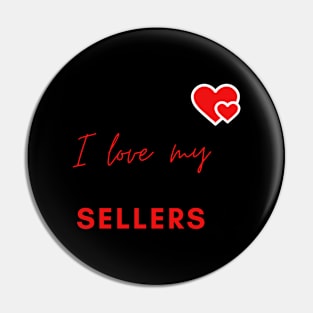 I Love My Sellers Pin