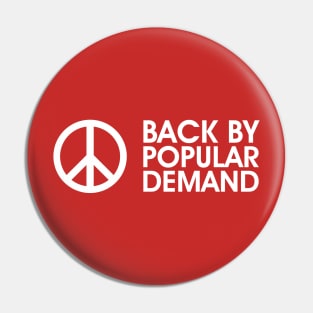 Peace Back By Popular Demand Pin