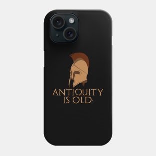 Antiquity Is Old - Ancient Mediterranean History Phone Case