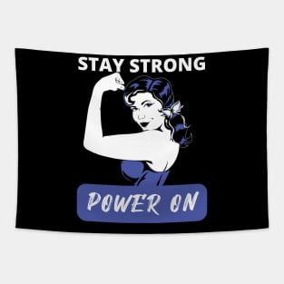 Stay Strong Power On Tapestry