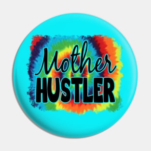 Mother Hustler Pin