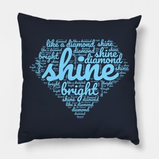 Shine bright like a Diamond | Typography Design Pillow