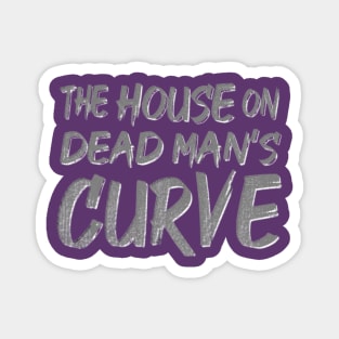 The House on Dead Man's Curve Purple Magnet