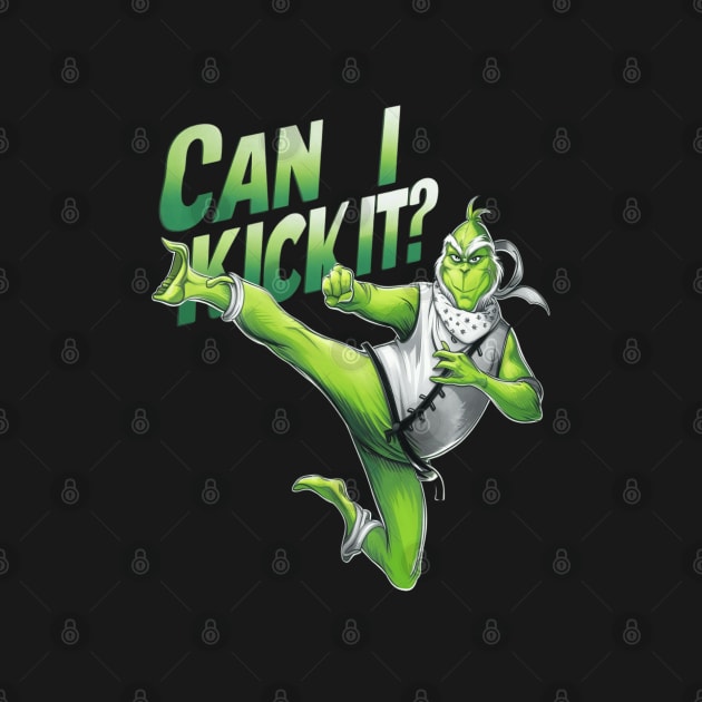 Can I Kick It ? Funny Grinch Kung Fu by thestaroflove