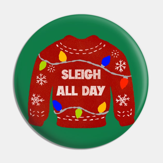 Sleigh All Day Pin by ellie419zap