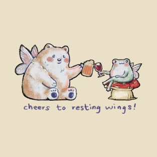 Cheers to resting wings T-Shirt