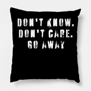 Don't know. Don't care. Go away Pillow