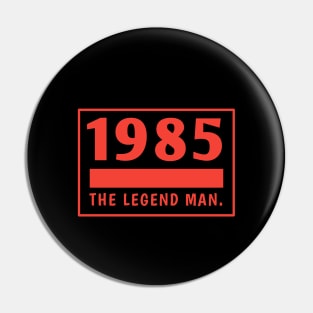 1985 birthday Pin