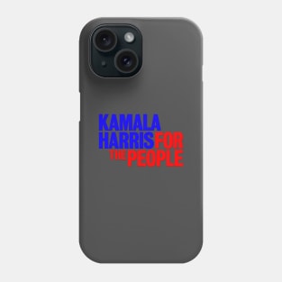 Kamala Is for the People Phone Case