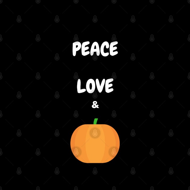 Peace Love And Pumpkin Design by TANSHAMAYA