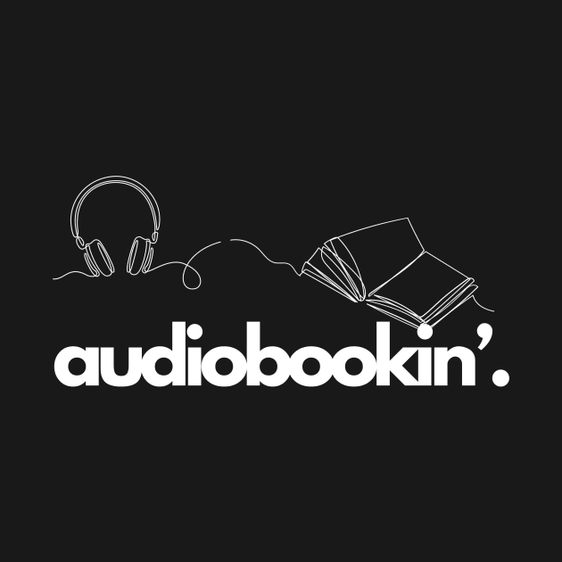 Audiobookin' Period - Graphics - White by AUDIOBOOKIN’