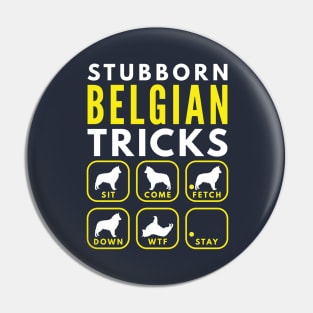 Stubborn Belgian Tricks - Dog Training Pin