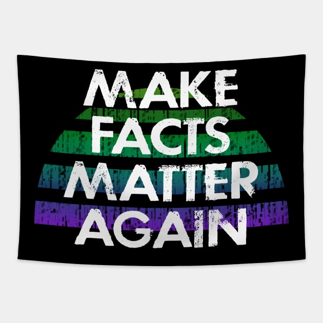 Make facts matter again. Trust science, not morons. Anti Trump. Wear a face masks. Masks save lives. Masks are the new normal. Trump lies matter. Stop the virus spread Tapestry by IvyArtistic