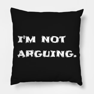 I'm not arguing Pillow