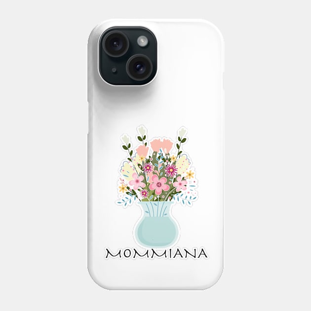 mommiana.mommiana gift.mommiana flower floral design cute gift for girls Phone Case by TshotDesign