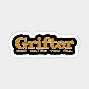 What if a Grifter was one of us? Magnet