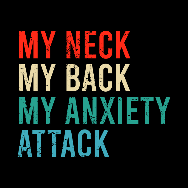 My Neck My Back My Anxiety Attack by The Soviere