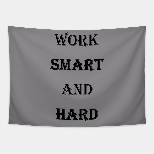 Work Smart And Hard - Black Text Tapestry by matguy