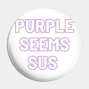 Purple seems sus Pin