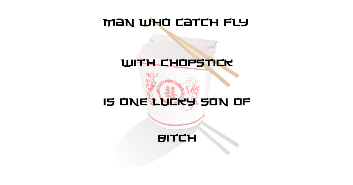 Chopstick Man Quotes TShirt TeePublic