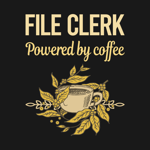 Powered By Coffee File Clerk by lainetexterbxe49