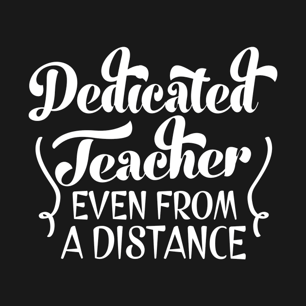 Dedicated Teacher Even From A Distance by emmajayne_designs