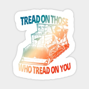 Tread On Those Who Tread On You Retro Apparel Magnet