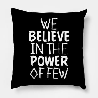 Power of FEW Pillow