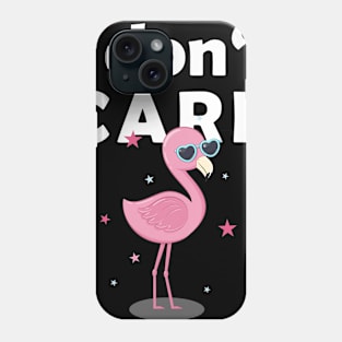 I dont CARE, flamingo Phone Case